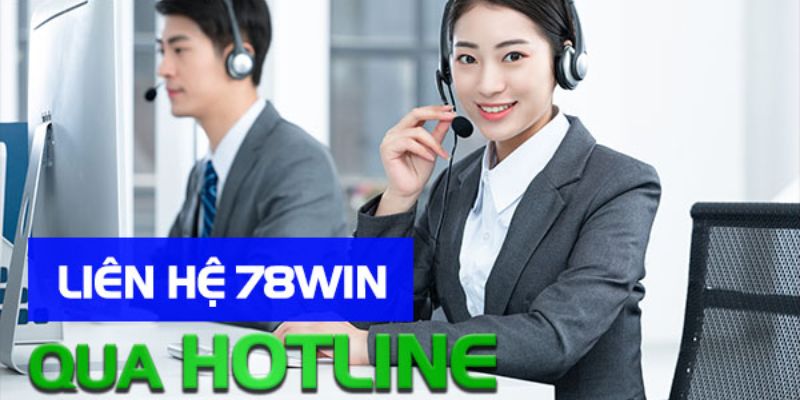 Cách liên hệ 78WIN qua hotline